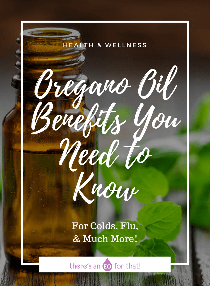 Oregano Oil Benefits You Need to Know - Oregano essential oil can fight off and even prevent cold and flu, but did you know that it can also treat a number of other ailments?
